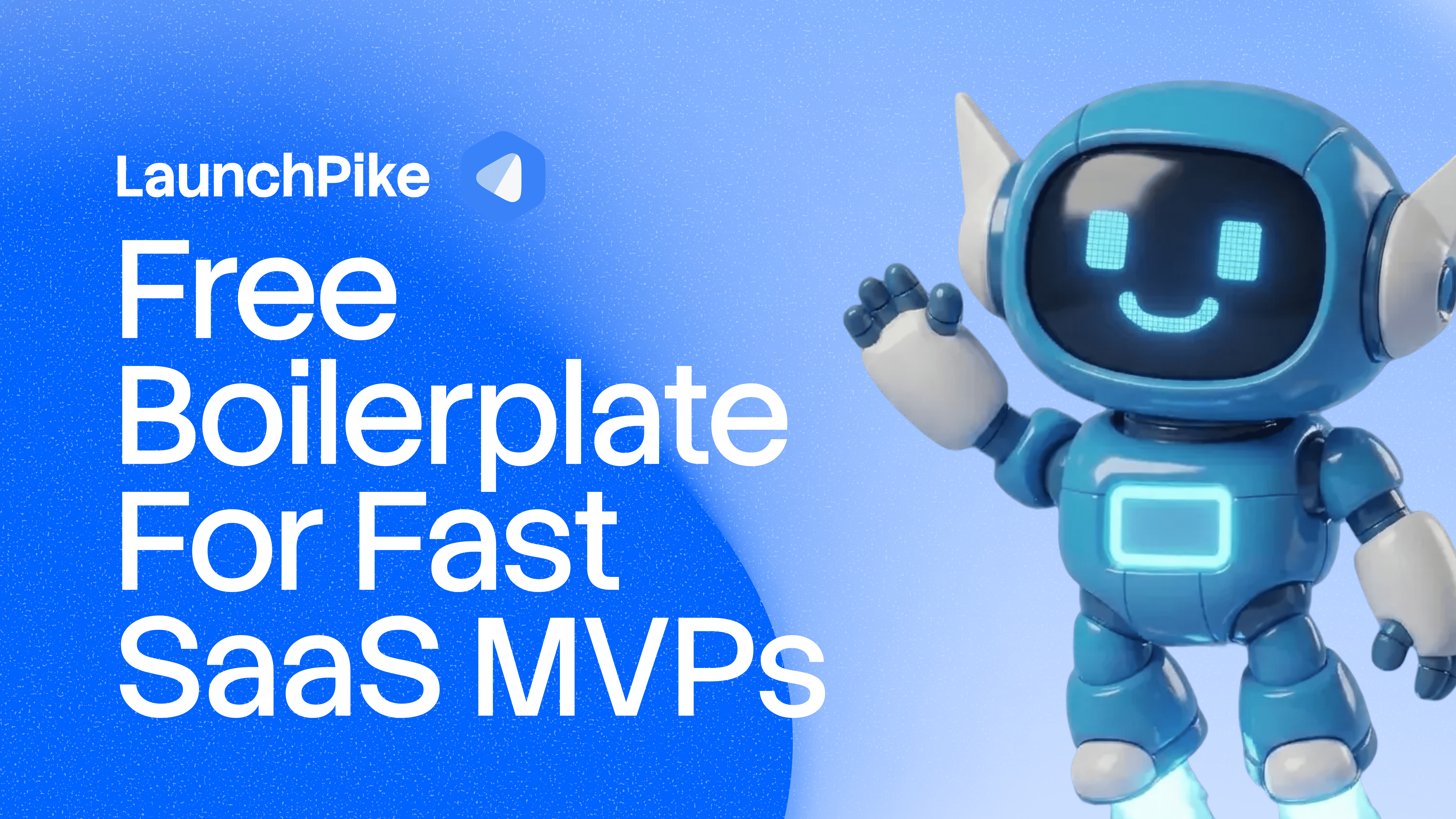 LaunchPike - a FREE low-code boilerplate for SaaS MVPs